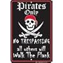 Pirates Only No Trespassing All Others Will Walk The Plank