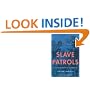 Slave Patrols: Law and Violence in Virginia and the Carolinas (Harvard Historical Studies)