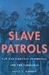 Slave Patrols: Law and Violence in Virginia and the Carolinas (Harvard Historical Studies)