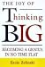 The Joy of Thinking Big: Becoming a Genius in No Time Flat by Ernie J. Zelinski ISBN 0898159806