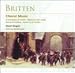  : Britten: Choral Music