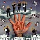 Review Waco Brothers  / Cowboy in Flames