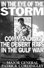 In the Eye of the Storm: Commanding the Desert Rats in the Gulf War