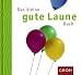 Das kleine Gute Laune Buch