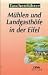 M�hlen und Landgasth�fe in der Eifel