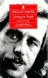 Living in truth : twenty-two essays published on the occasion of the award of the Erasmus Prize to Vʹaclav Havel