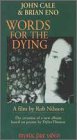 Words for the Dying [VHS]