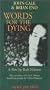 Words for the Dying [VHS]