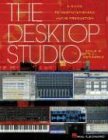 The Desktop Studio: A Guide to Computer-based Audio Production