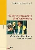99 Vertretungsstunden ohne Vorbereitung