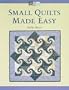 Small Quilts Made Easy