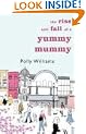 The Rise and Fall of a Yummy Mummy
