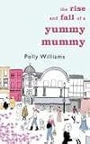 The Rise and Fall of a Yummy Mummy