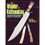 The Wonder of Knifemaking
