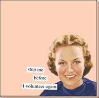 stop me before I volunteer again Sticky Notes by anne taintor