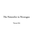Cover of The Naturalist in Nicaragua by Thomas Belt 1404359850