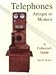 Telephones: Antique to Modern/a Collector's Guide