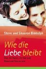Wie die Liebe bleibt: �ber die Kunst, ein Paar und Mann und Frau zu sein