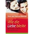 Wie die Liebe bleibt: �ber die Kunst, ein Paar und Mann und Frau zu sein