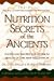 Book Nutrition Secrets of the Ancients: Foods and Recipes for Optimum Health in the New Millennium