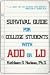Survival Guide for College Students With Add or Ld