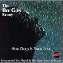 Click here to buy How Deep Is Your Love: The Bee Gees Story by  Gary Tesca and Gary Tesca Orchestra .