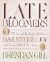 Late Bloomers Late Bloomers