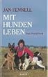 Mit Hunden leben: Das Praxisbuch