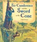 Sir Cumference and the Sword in the Cone: A Math Adventure