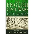 The English Civil Wars: Local Aspects