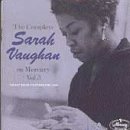 Sarah Vaughan - The Complete Sarah Vaughan on Mercury, Vol. 3: Great Show on Stage (1954-1956) Disc 3 - Zortam Music