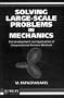 Solving Large-scale Problems in Mechanics: The Development and Application of Computational Solution Methods