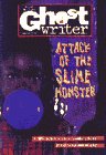 Attack of the Slime Monster (Ghostwriter)