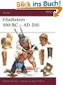 Gladiators: 100 BC-AD 200 (Warrior)