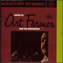 Click here to buy Listen to Art Farmer and the Orchestra by  Art Farmer .