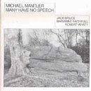 Revue WATT  / Michael Mantler: Many Have No Speech