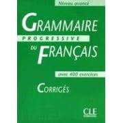 Grammaire Progressive Du Francais: Corriges - Niveau Avance