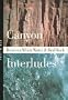 Canyon Interludes: Between White Water and Red Rock