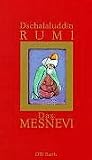 Das Mesnevi - Dschalaloddin Rumi, Dschalal ad-Din M. Rumi, Jalaluddin Rumi, Mevlana