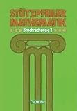 St&uuml;tzpfeiler Mathematik, Bruchrechnung: Wichtige Bausteine alltagsnaher Mathematik der Schuljahre 5 bis 8 - Mit L&ouml;sungen - Hannelore Bode, Rainer B&ouml;hm, Dirk Friedrichs, Ulrike H&uuml;ting, Inge Krispin, Rosemarie Nicolai-Kopp, Ernst Schrader, Martin Wellenreuther