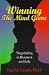 Winning the Mind Game: Negotiating in Business and Life by Paul Michael Lisnek ISBN 0916990397