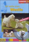 Westie, Wir wollen einen