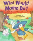 What Would Mama Do?