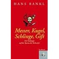 Messer, Kugel, Schlinge, Gift: Die Pathologie auf den Spuren der Verbrecher
