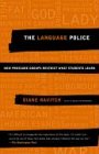 The Language Police: How Pressure Groups Restrict What Students Learn (1400030641) by Ravitch, Diane