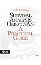 Survival Analysis Using SAS: A Practical Guide