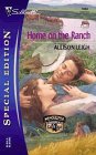 Home on the Ranch (Silhouette Special Edition No. 1633) (Silhouette Special Edition)