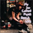My So-Called Punk Rock Life
