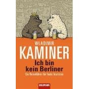 Ich bin kein Berliner. Ein Reiseführer für faule Touristen (Broschiert)
