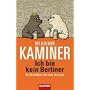 Ich bin kein Berliner: Ein Reisef�hrer f�r faule Touristen